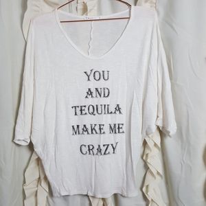 T Party You and Tequila Make Me Crazy dolman tee